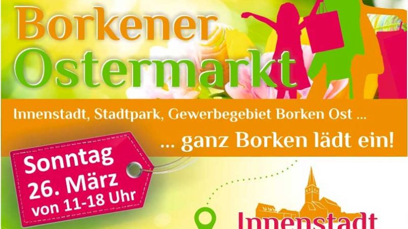 Ostermarkt in Borken – Am 26. März 2023 mit verkaufsoffenem Sonntag