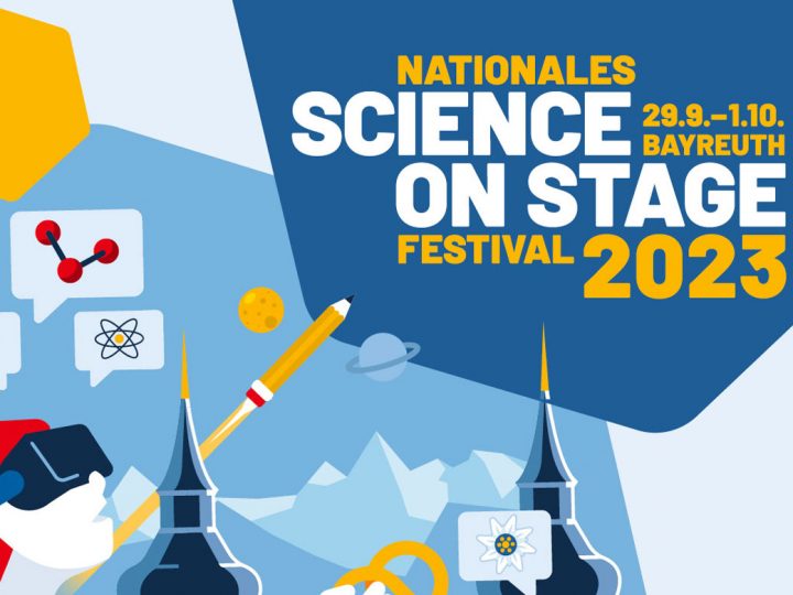 Nationales Science on Stage Bildungsfestival in Bayreuth mit Burloer Beteiligung
