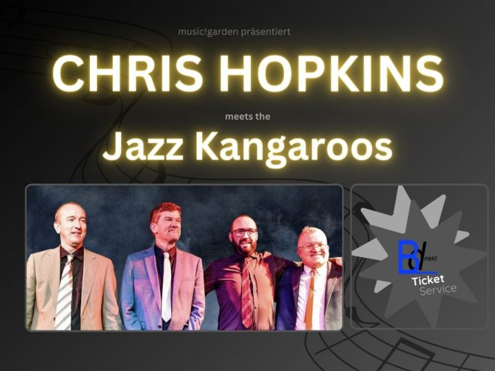Forum Mariengarden- “Chris Hopkins meets the Jazz-Kangaroos”