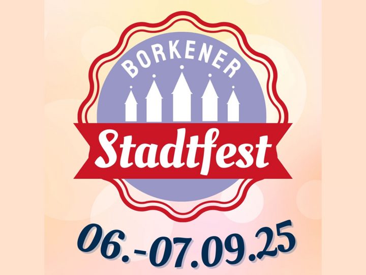 Borkener Stadtfest – Programmpunkte in der Innenstadt, Stadtpark und im Gewerbegebiet